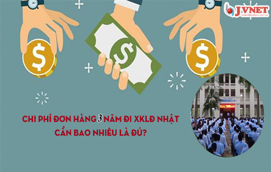 Chi phí sang Nhật làm việc 3 năm