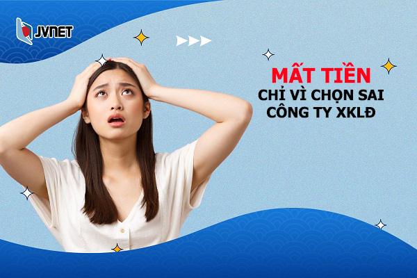 mất tiền vì chọn sai công ty xklđ