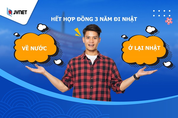 nên về nước hay ở lại Nhật khi hết hợp đồng