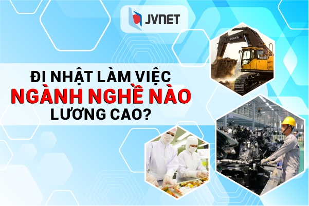 đi nhật nên chọn ngành nào lương cao