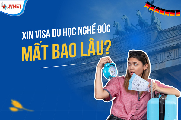 xin visa du học nghề Đức mất bao lâu