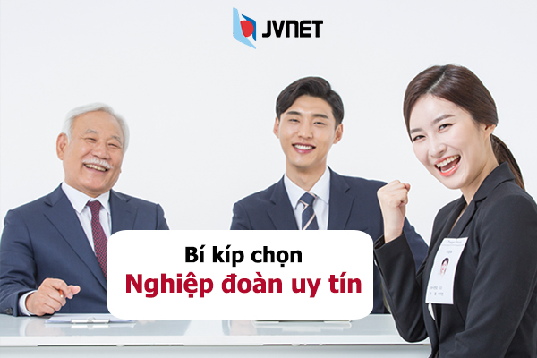 cách chọn nghiệp đoàn uy tín