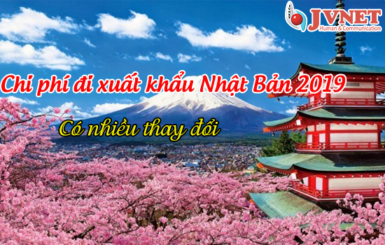 Chi phí đi xuất khẩu Nhật Bản 2019