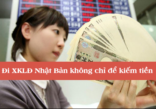 Đi xuất khẩu lao động Nhật Bản không chỉ để kiếm tiền