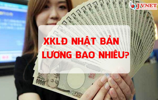 Đi xuất khẩu Nhật lương bao nhiêu-1