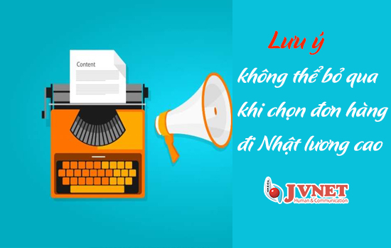 Lưu ý khi chọn Đơn hàng đi Nhật lương cao -1