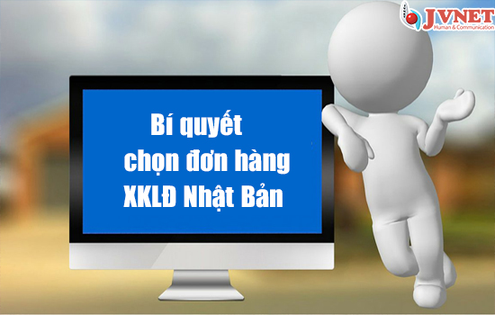 Bí quyết chọn đơn hàng xuất khẩu lao động Nhật Bản-1