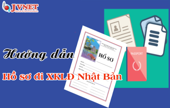 Hồ sơ đi xuất khẩu Nhật Bản gồm những gì?