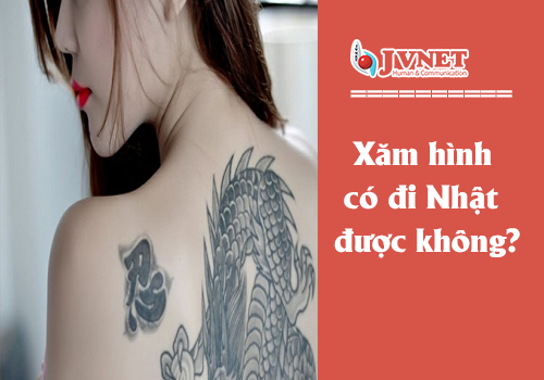 Xăm hình có đi Nhật được không?-1
