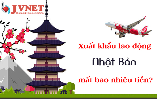 Xuất khẩu lao động Nhật Bản mất bao nhiêu tiền?-1